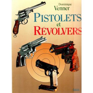 Pistolets et Révolvers : Dominique Venner