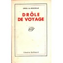 Drôle de voyage : Drieu la Rochelle