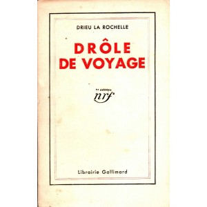 Drôle de voyage : Drieu la Rochelle