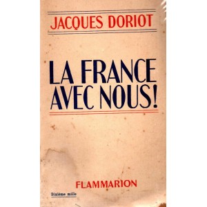 La France avec nous ! : Jacques Doriot