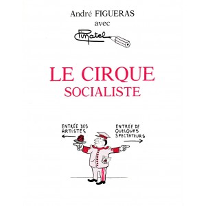 Le cirque socialiste : Figueras avec Pinatel