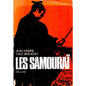 Jean Mabire / Yves Bréhéret : Les Samouraïs