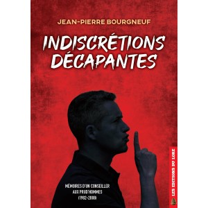 Indiscrétions décapantes : Mémoires d'un conseiller aux prud'hommes (1982-2008)