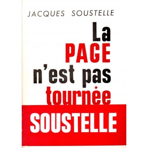 Jacques Soustelle : La page n'est pas tournée