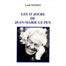 Louis Masson : Les 15 jours de Jean-Marie Le Pen
