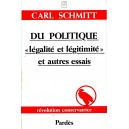 Carl Schmitt : Du politique