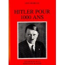Léon Degrelle : Hitler pour 1000 ans