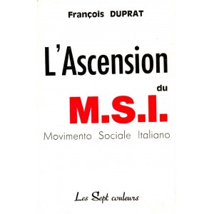 François Duprat : L'Ascension du M.S.I.
