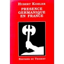 Hubert Kohler : Présence germanique en France (envoi)