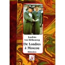 Joachim von Ribbentrop : De Londres à Moscou