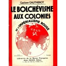 Gustave Gautherot : Le Bolchévisme aux colonies