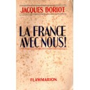 Jacques Doriot : La France avec nous !