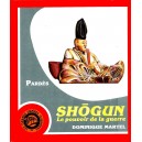 Dominique Martel : Shogun, le pouvoir de la guerre