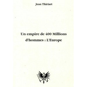 Jean Thiriart : Un empire de 400 millions d'hommes