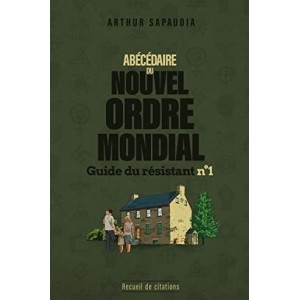 Arthur Sapaudia : Abécédaire du Nouvel Ordre Mondial