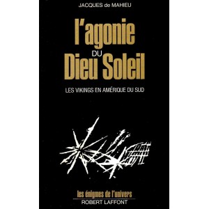 Jacques de Mahieu : L'agonie du Dieu Soleil