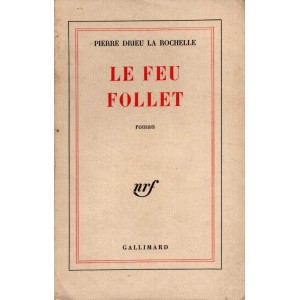 Drieu la Rochelle : Le Feu follet