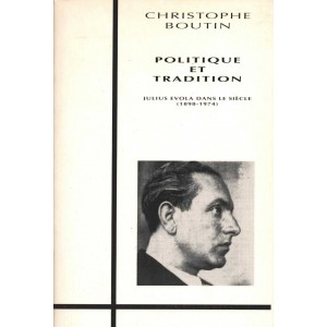 Christophe Boutin : Politique et Tradition (Evola dans le siècle)