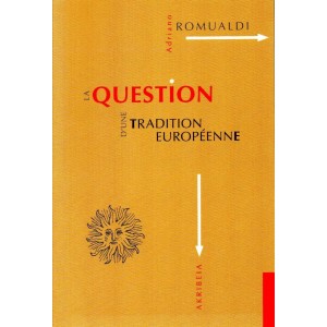 Adriano Romualdi : La Question d'une Tradition europ&eacute;enne