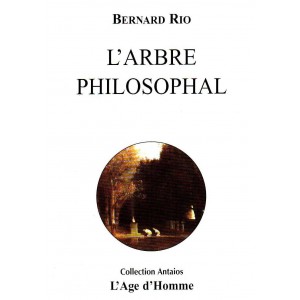 Bernard Rio : L'Arbre philosophal