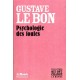 Gustave Le Bon : Psychologie des foules