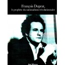 Fran&ccedil;ois Duprat, le proph&egrave;te du nationalisme-r&eacute;volutionnaire