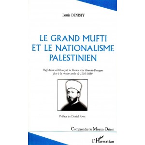 Louis Denisty : Le Grand Mufti et le nationalisme palestinien