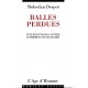 Slobodan Despot : Balles perdues