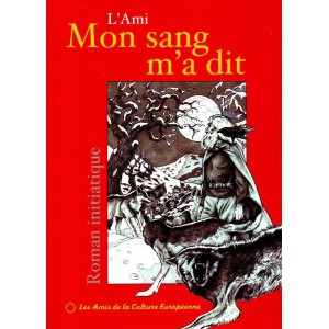 L'Ami : Mon sang m'a dit