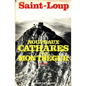Saint-Loup : Nouveaux Cathares pour Monts&eacute;gur