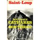 Saint-Loup : Nouveaux Cathares pour Montségur