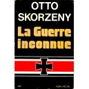 Otto Skorzeny : La Guerre inconnue