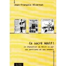 Jean-Fran&ccedil;ois Hivernat : Ce sacr&eacute; Adolf !