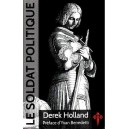 Derek Holland : Le Soldat politique