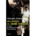 Georges Fleury : On l'appelait le "Crabe-Tambour"