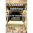 Pierre-Denis Boudriot : "L'ennemi int&eacute;rieur" de la IIIe R&eacute;publique