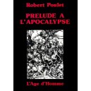 Robert Poulet : Pr&eacute;lude &agrave; l'Apocalypse