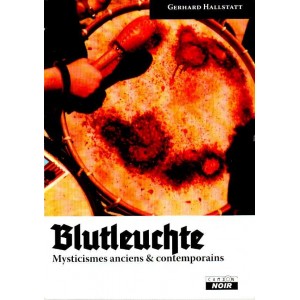 Blutleuchte : Mysticismes anciens & contemporains