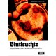 Blutleuchte : Mysticismes anciens & contemporains