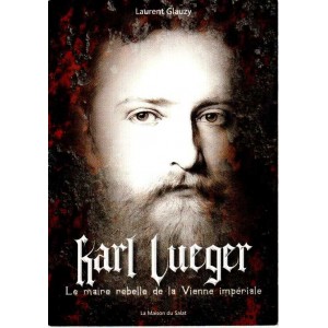 Karl Lueger, le maire rebelle de la Vienne imp&eacute;riale