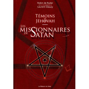 T&eacute;moins de J&eacute;hovah, les missionnaires de Satan
