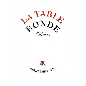 La Table Ronde, Cahiers, printemps 1973