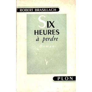 Six heures &agrave; perdre