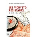 Les Vichysto-r&eacute;sistants de 1940 &agrave; nos jours