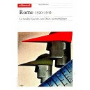 Rome 1920-1945 : le mod&egrave;le fasciste, son Duce, sa mythologie
