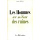 Les Hommes au milieu des ruines (1ère édition)