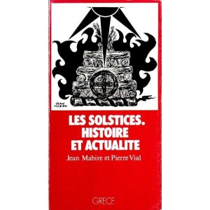 Les Solstices, histoire et actualit&eacute; (E.O.)