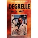 Degrelle m'a dit...