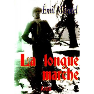 &Eacute;mil Marotel : la Longue marche