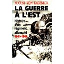 La guerre &agrave; l'Est : Histoire d'un r&eacute;giment allemand 1941-1944